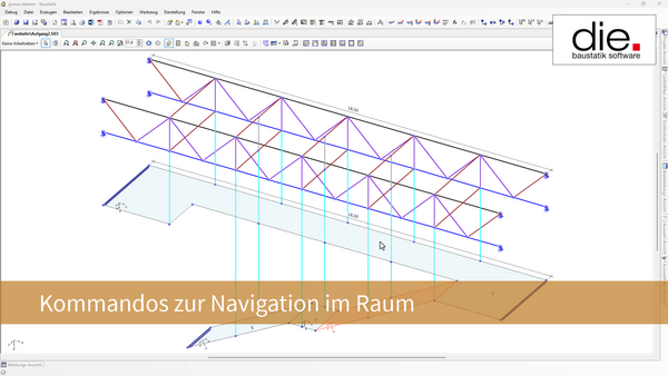 Baustatik Lernvideo: Baustatik-Kommandos zur Navigation im Raum