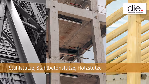 Stahlbetonstütze, Stahlstütze, Holzstütze