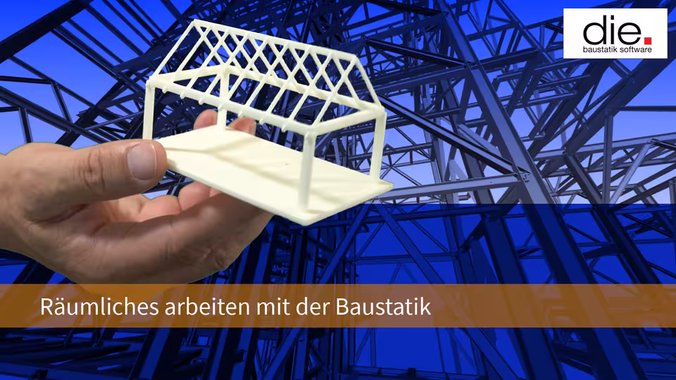 Baustatik Lernvideo: Räumliches arbeiten